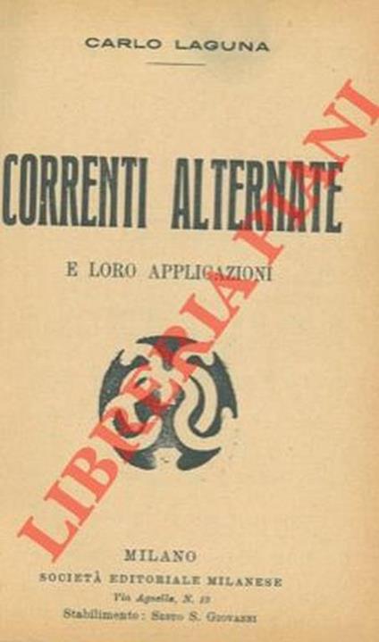 Correnti alternate e loro applicazioni - Carlo Laguna - copertina