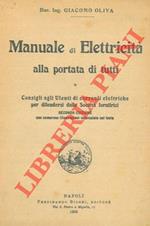 Manuale di elettricità alla portata di tutti. Consigli agli utenti di correnti elettriche per difendersi dalle Società fornitrici