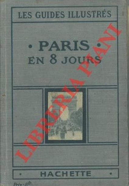 Paris en huit jours et une journée a Versailles. Les guides illustres - Paul Joanne - copertina