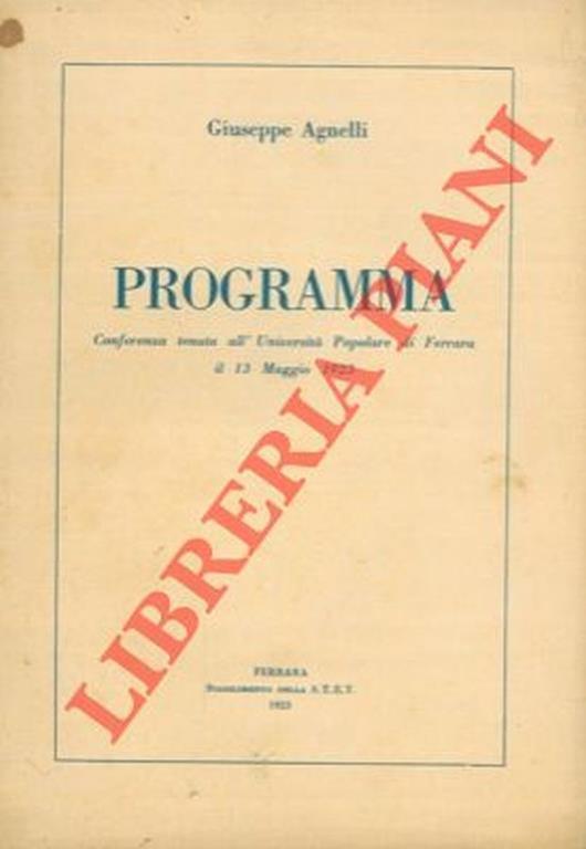 Programma. Conferenza tenuta all’ Università Popolare di Ferrara - Giuseppe Agnelli - copertina