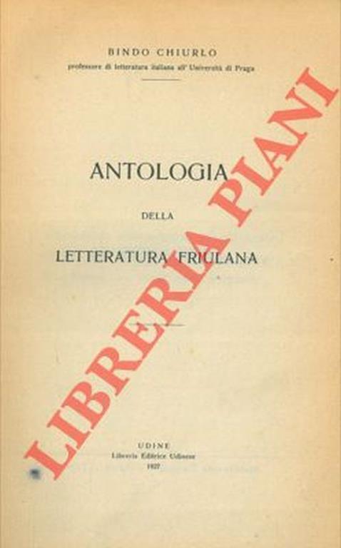 Antologia della letteratura friulana - Bindo Chiurlo - copertina