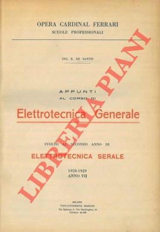 Appunti al corso di elettrotecnica generale. Svolto al secondo anno di elettrotecnica serale. 1928-1929 - Emiliano De Santis - copertina