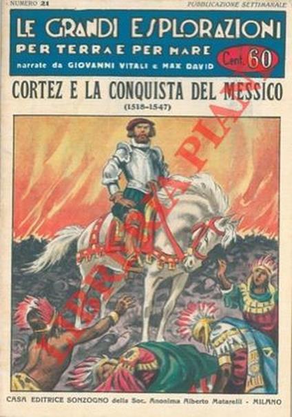 Cortez e la conquista del Messico (1518 - 1547) - Max David - copertina