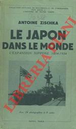 Le Japon dans le monde. L'expansion nippone 1854-1934