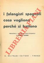 I falangisti spangoli cosa vogliono, perchè si combattono