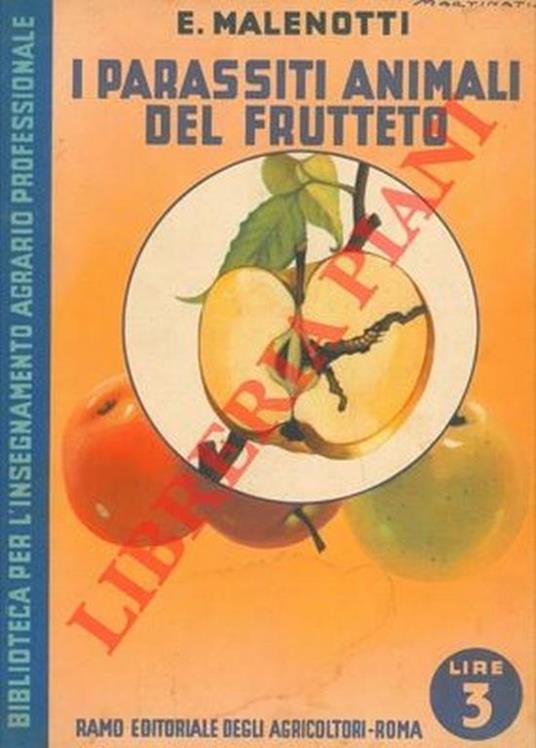 I parassiti animali del frutteto - Ettore Malenotti - copertina