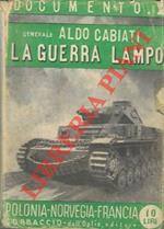 La guerra lampo. Note e commenti sulle campagne di Polonia, Norvegia, Francia