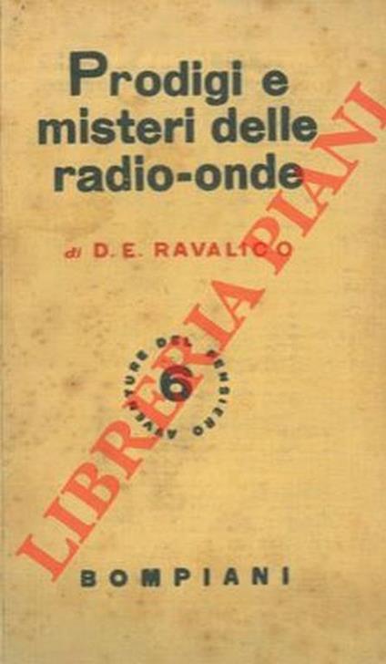 Prodigi e misteri delle radio-onde - Domenico E. Ravalico - copertina