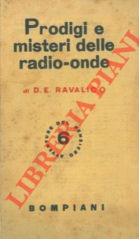 Prodigi e misteri delle radio-onde - Domenico E. Ravalico - copertina