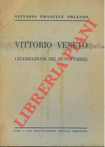Vittorio Veneto. Celebrazione del IV novembre - Vittorio Emanuele Orlando - copertina