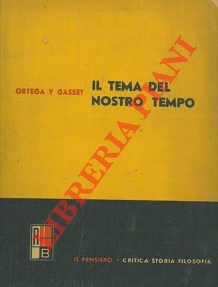 Il tema del nostro tempo - José Ortega y Gasset - copertina
