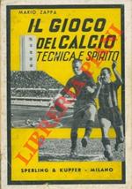 Il gioco del calcio. Tecnica e spirito