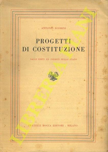 Progetti di Costituzione. Saggi editi ed inediti sullo Stato - Antonio Rosmini - copertina