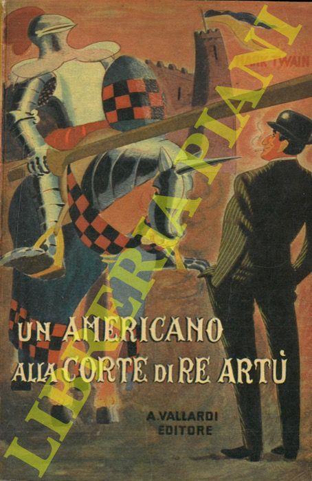 Un americano alla corte di Re Artù - Mark Twain - copertina