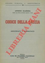 Codice della caccia. Aggiornato e commentato