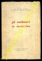 Gli antibiotici in medicina