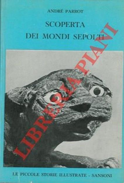 Scoperta dei mondi sepolti - André Parrot - copertina