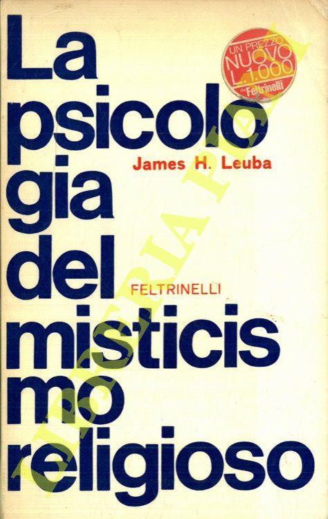 La psicologia del misticismo religioso - James H. Leuba - copertina