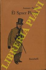 El sgner Pirein. Scritti scelti editi ed inediti a cura di Oreste Trebbi. Con prefazione di Lorenzo Stecchetti. Ristampa della terza edizione con aggiunte e disegni di Augusto Majani