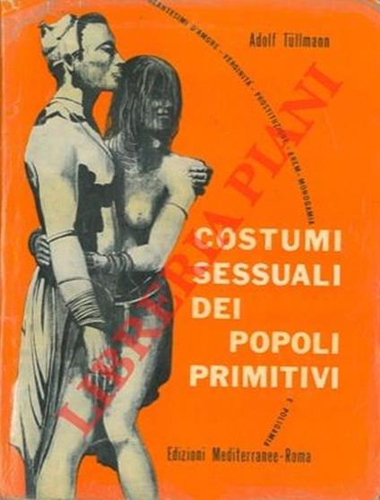 Costumi sessuali dei popoli primitivi - Adolf Tullmann - copertina