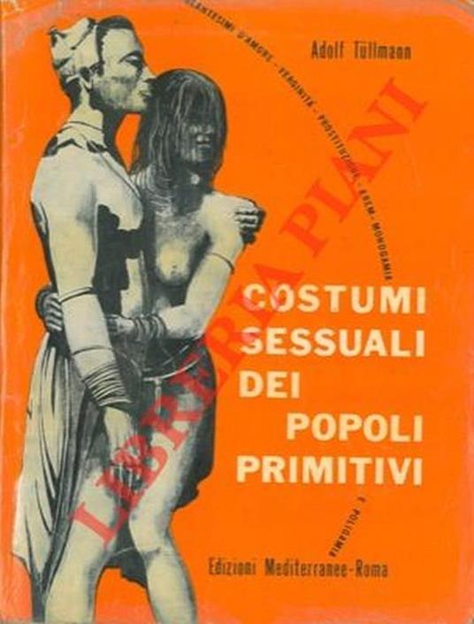 Costumi sessuali dei popoli primitivi - Adolf Tullmann - copertina