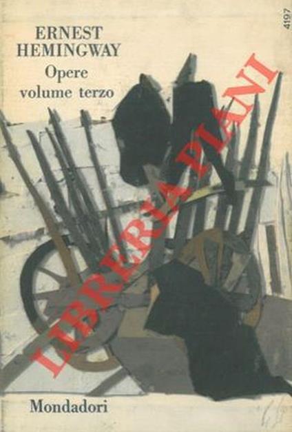 Opere. Volume III - Ernest Hemingway - copertina