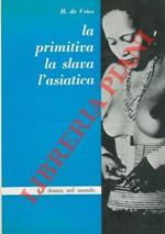 La donna presso i popoli primitivi. L'asiatica. La slava