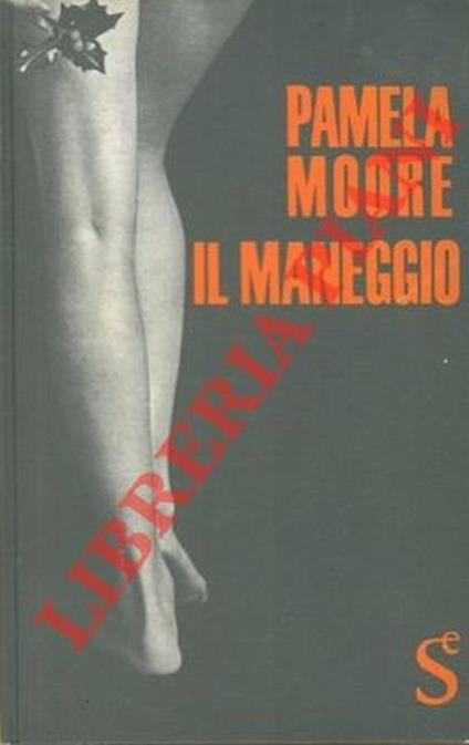 Il maneggio - Pamela Moore - copertina