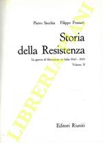 Storia della Resistenza. La guerra di liberazione in Italia 1943-1945