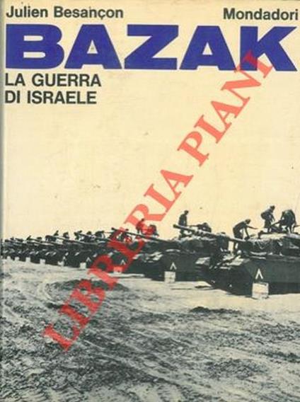 Bazak. La guerra d'Israele - Julien Besançon - copertina