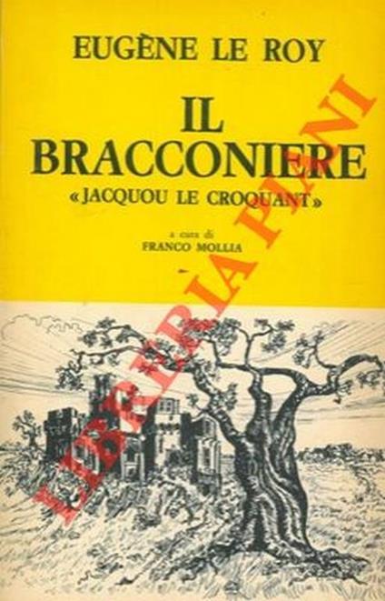 Il bracconiere. "Jacquou le croquant" - Eugéne Le Roy - copertina