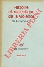 Histoire et dialectique de la violence
