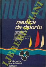 Nuova Nautica da diporto Manuale delle norme e degli elementi di navigazione per il conseguimento delle abilitazioni al comando e alla condotta di imbarcazioni da diporto a vela e a motore