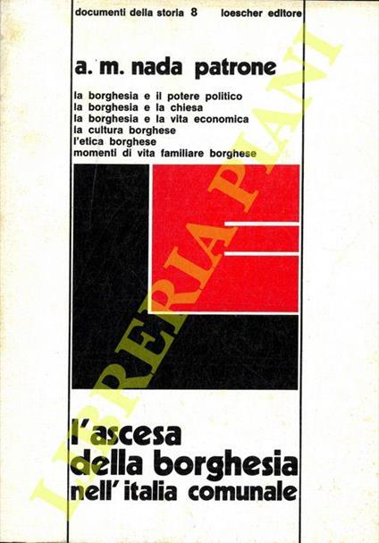 L' ascesa della borghesia nell'Italia comunale - Anna M. Nada Patrone - copertina