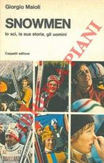 Snowmen. Lo sci, la sua storia, gli uomini