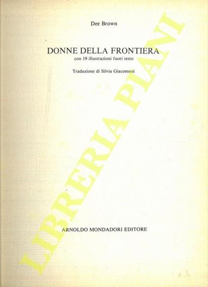 Donne Della Frontiera - Dee Brown - copertina