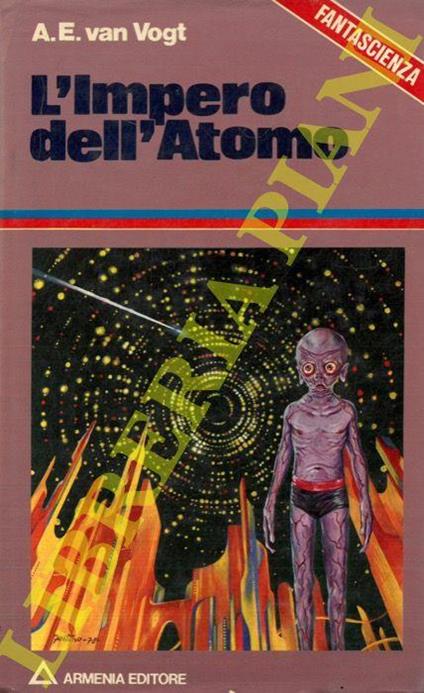 L' Impero dell'Atomo. - Alfred E. Van Vogt - copertina