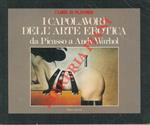 I capolavori dell'arte erotica da Picasso a Andy Warhol