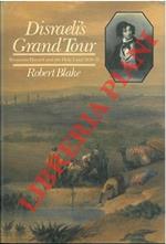 Disraeli's Grand Tour. Benjamin Disraeli and the Holy Land 1830-31
