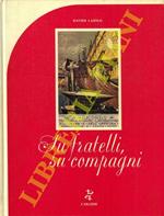 Su fratelli, su compagni. Cartoline delle lotte operaie 1896-1924