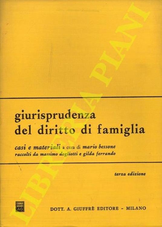 Giurisprudenza del diritto di famiglia. Casi e materiali a cura di Mario Bessone raccolti da Massimo Dogliotti e Gilda Ferrando - Mario Bessone - copertina