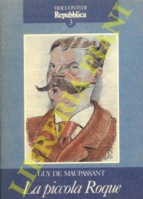 La piccola Roque - Guy de Maupassant - copertina