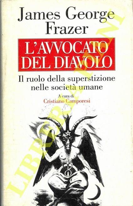L' avvocato del diavolo. Il ruolo della superstizione nelle società umane. - James George Frazer - copertina