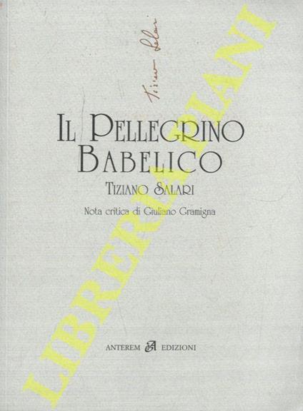 Il Pellegrino Babelico - Tiziano Salari - copertina
