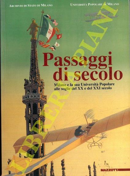 Passaggi di secolo. Milano e la sua Università Popolare alle soglie del XX e del XXI secolo - copertina
