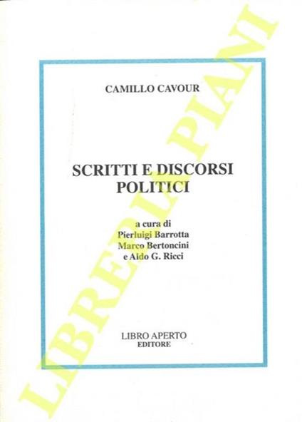 Scritti e discorsi politici - Camillo Cavour - copertina