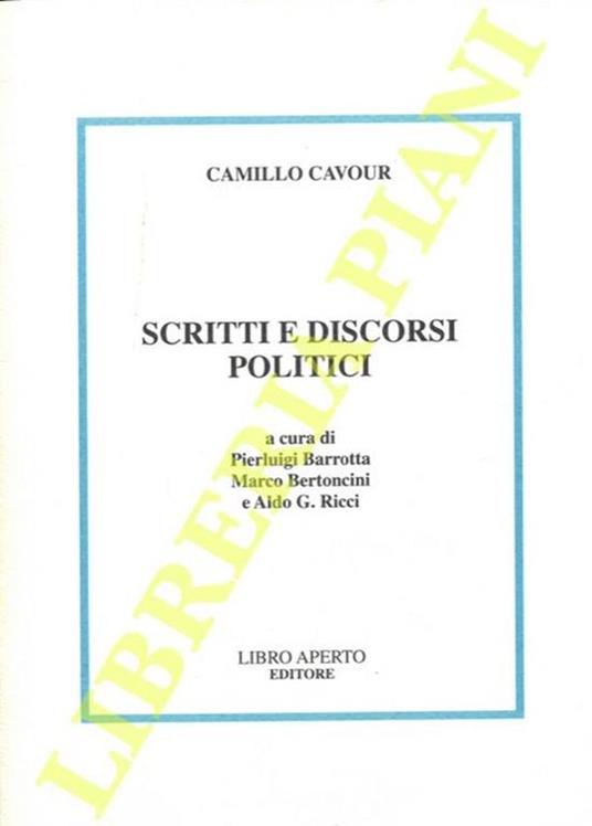 Scritti e discorsi politici - Camillo Cavour - copertina