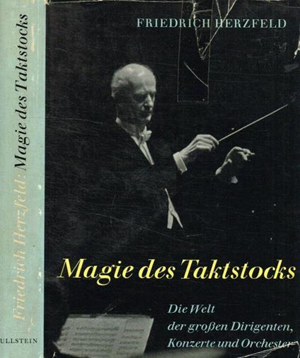 Magie des Taktstocks - Friedrich Herzfeld - copertina
