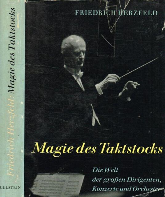 Magie des Taktstocks - Friedrich Herzfeld - copertina