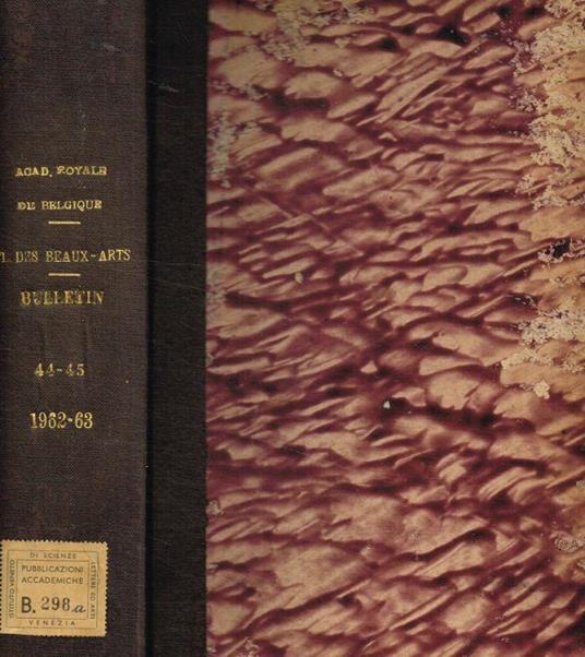 Bulletin de la Classe des Beaux-Arts. Tome XLIV, 1962. Tome XLV, 1963 - copertina